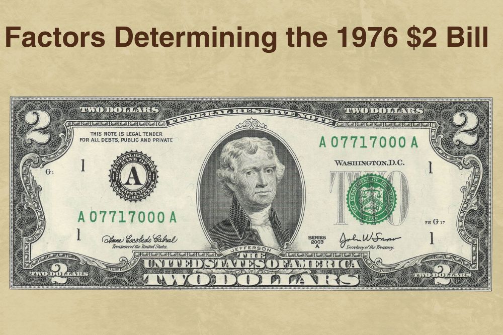 Factors Determining the 1976 $2 Bill Value