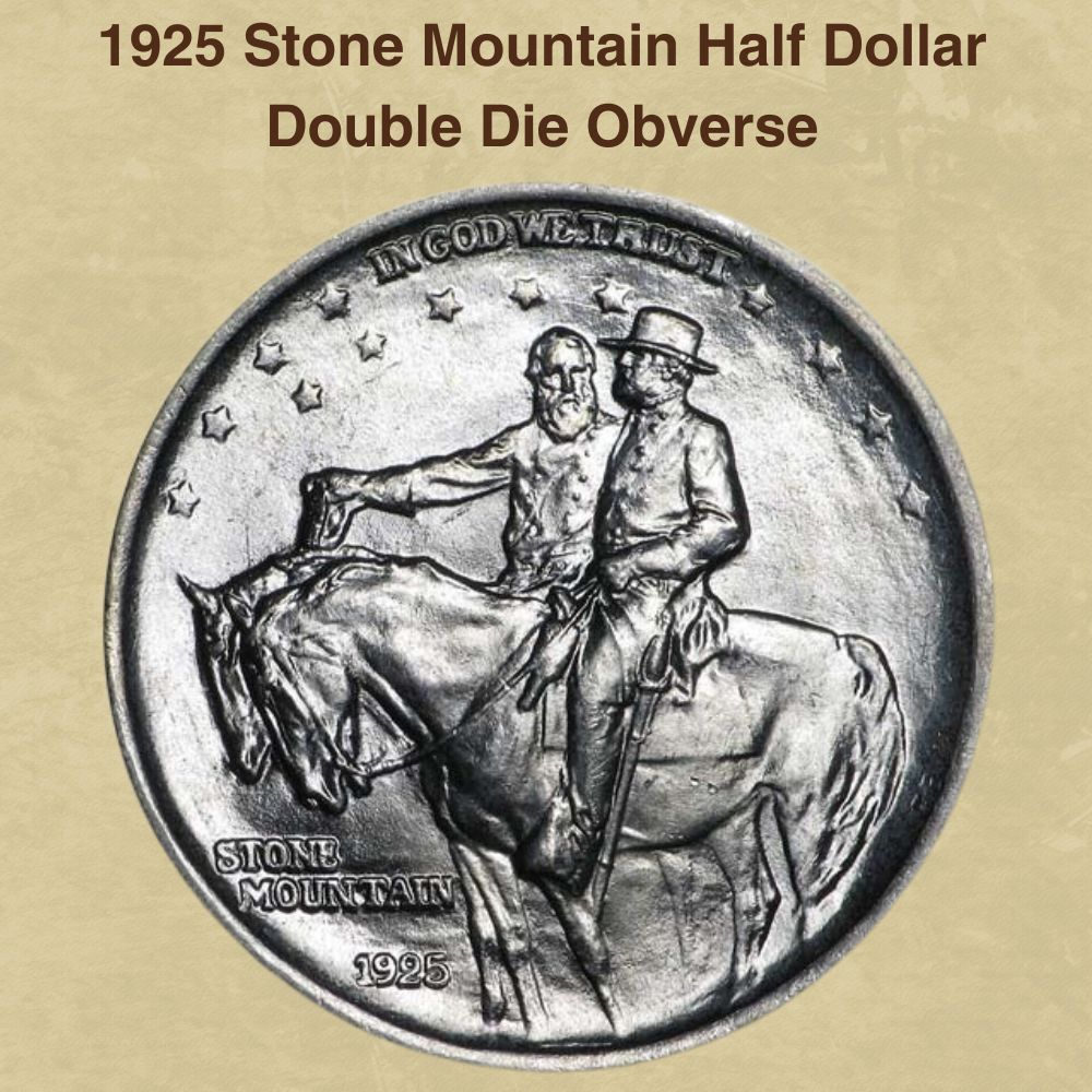 1925 Stone Mountain Half Dollar Double Die Obverse