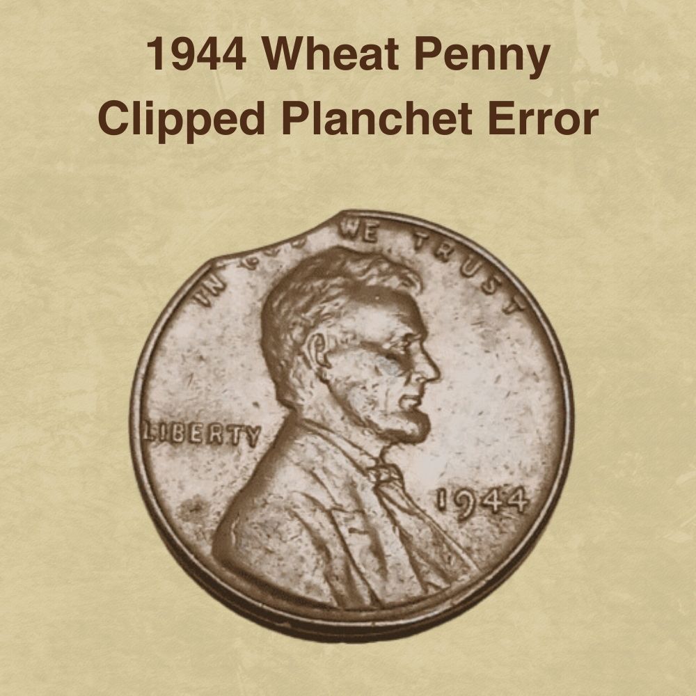 1944 Wheat Penny Clipped Planchet Error