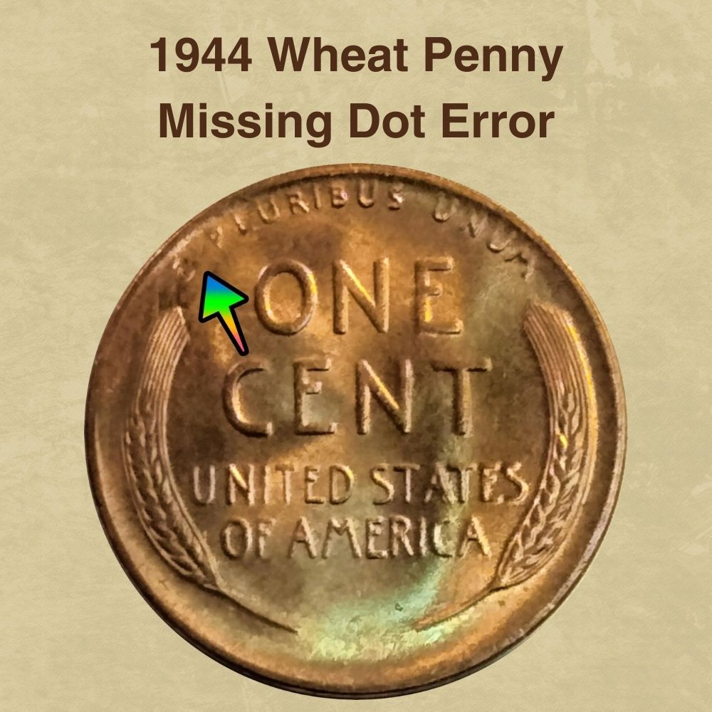 1944 Wheat Penny Missing Dot Error