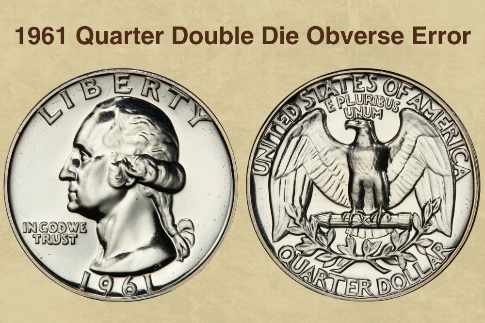 1961 Quarter Double Die Obverse Error