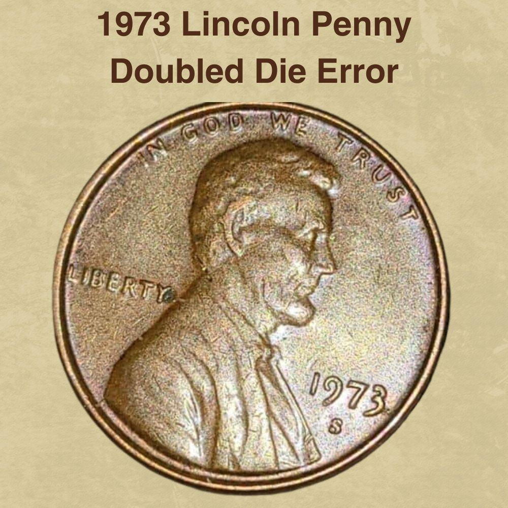 1973 Lincoln Penny Doubled Die Error