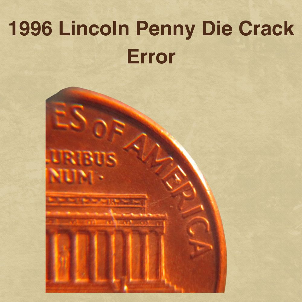 1996 Lincoln Penny Die Crack Error