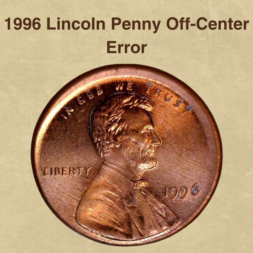 1996 Lincoln Penny Off-Center Error