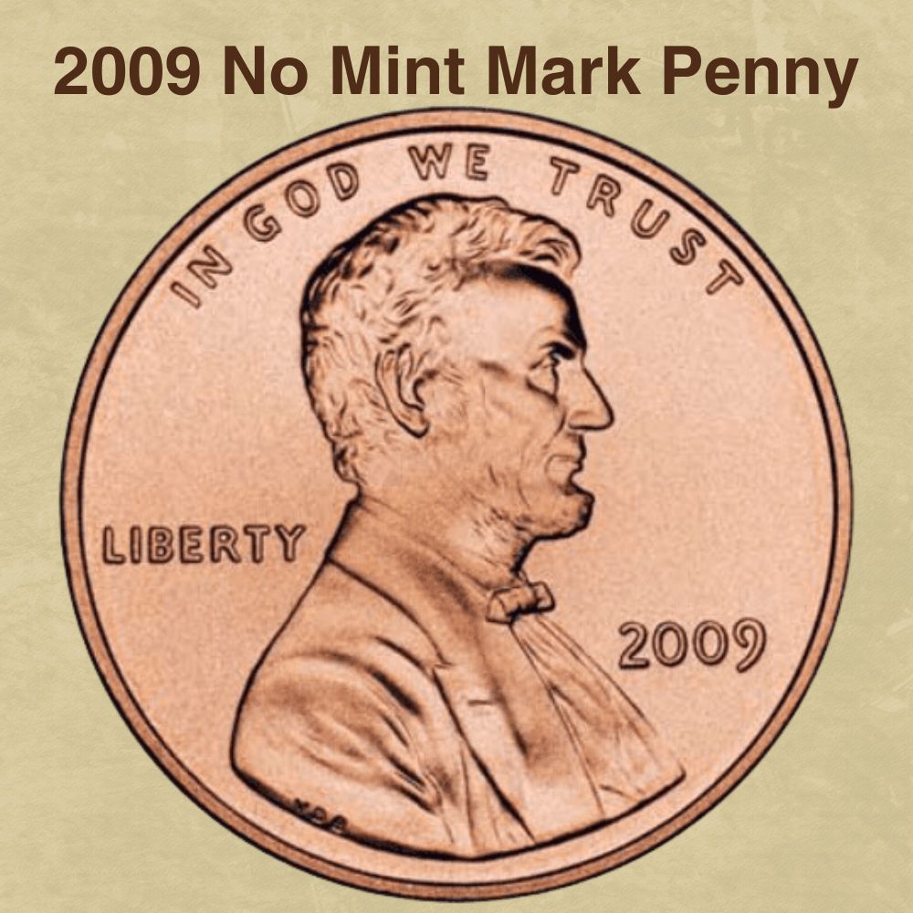 2009 No Mint Mark Penny