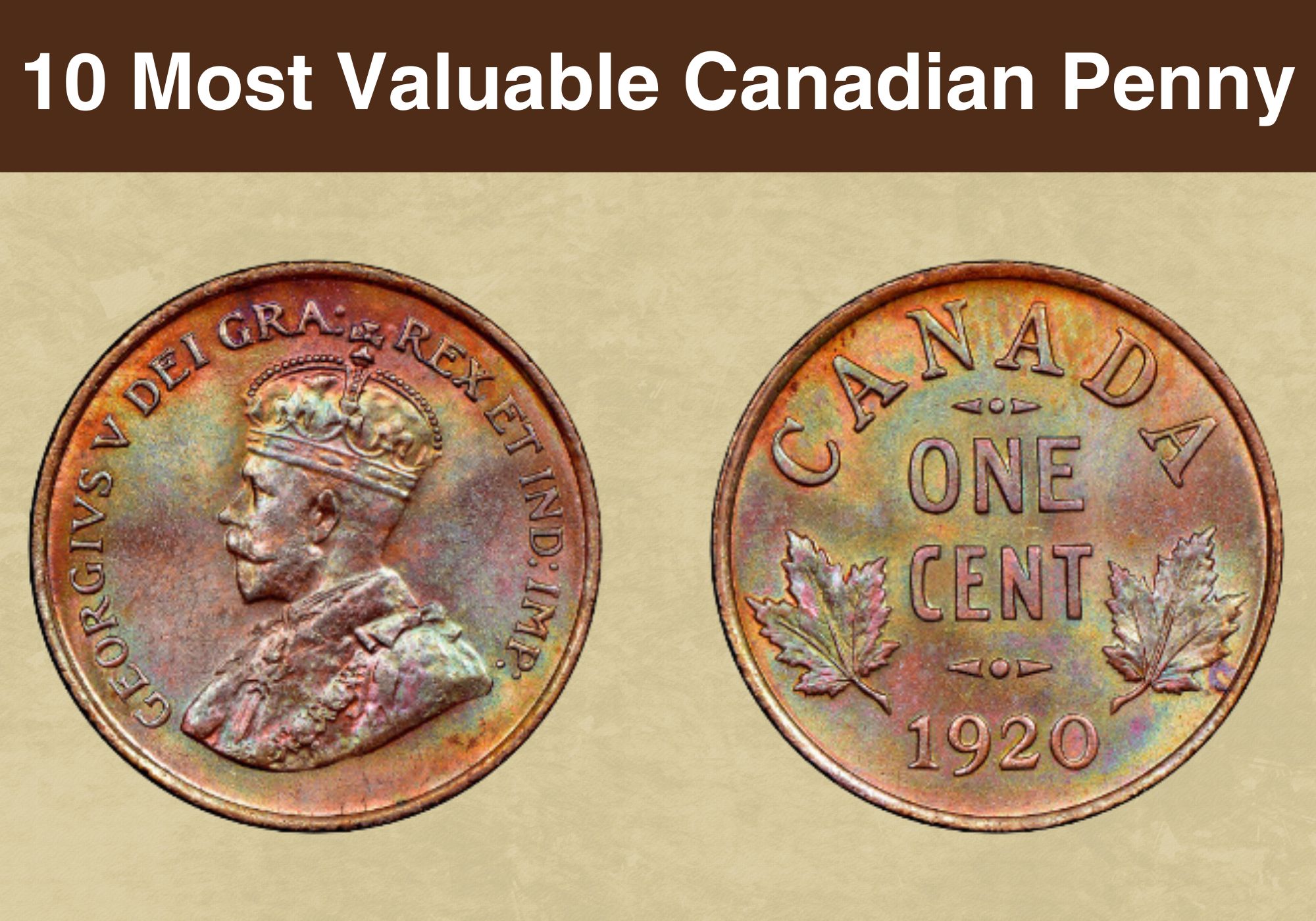 10 Most Valuable Canadian Penny Worth Money