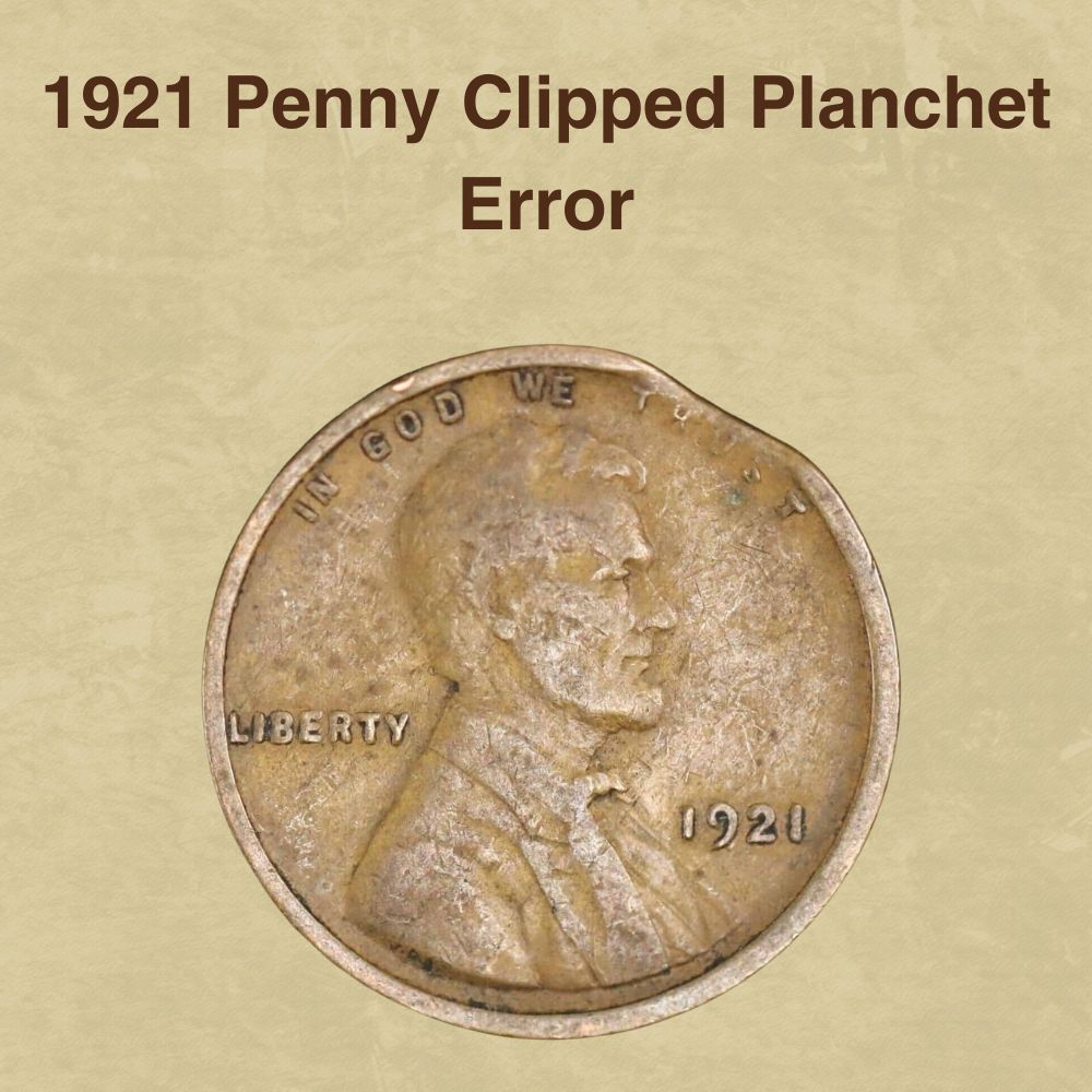 1921 Penny Clipped Planchet Error
