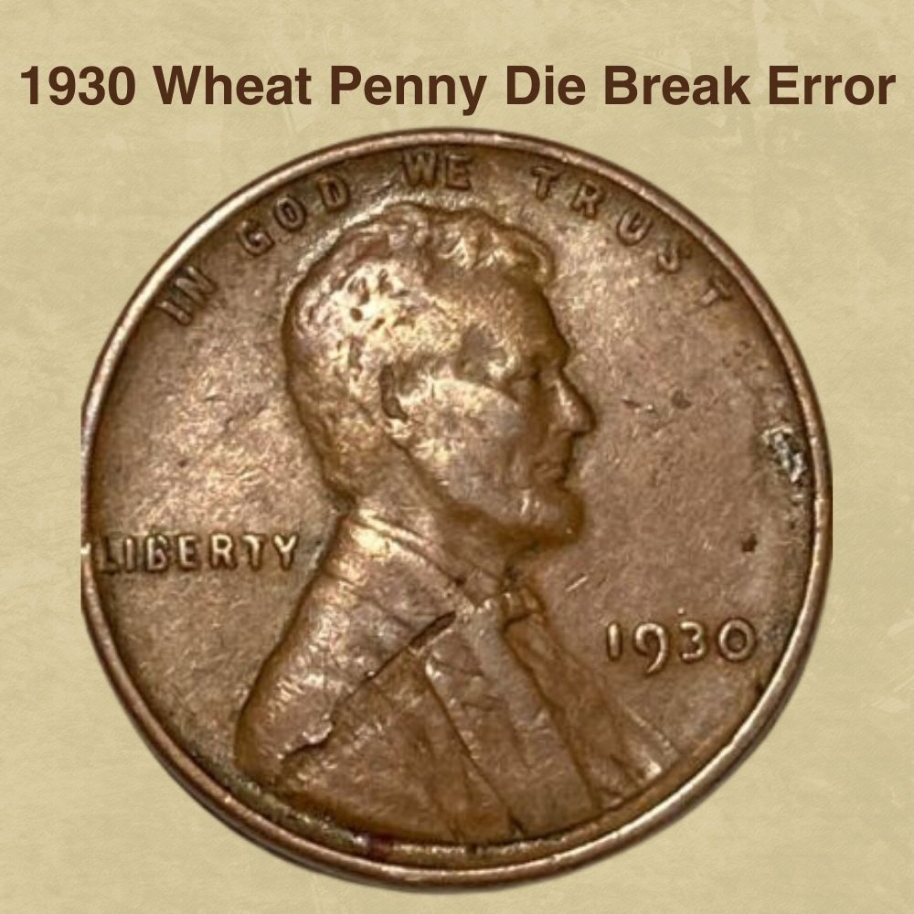 1930 Wheat Penny Die Break Error