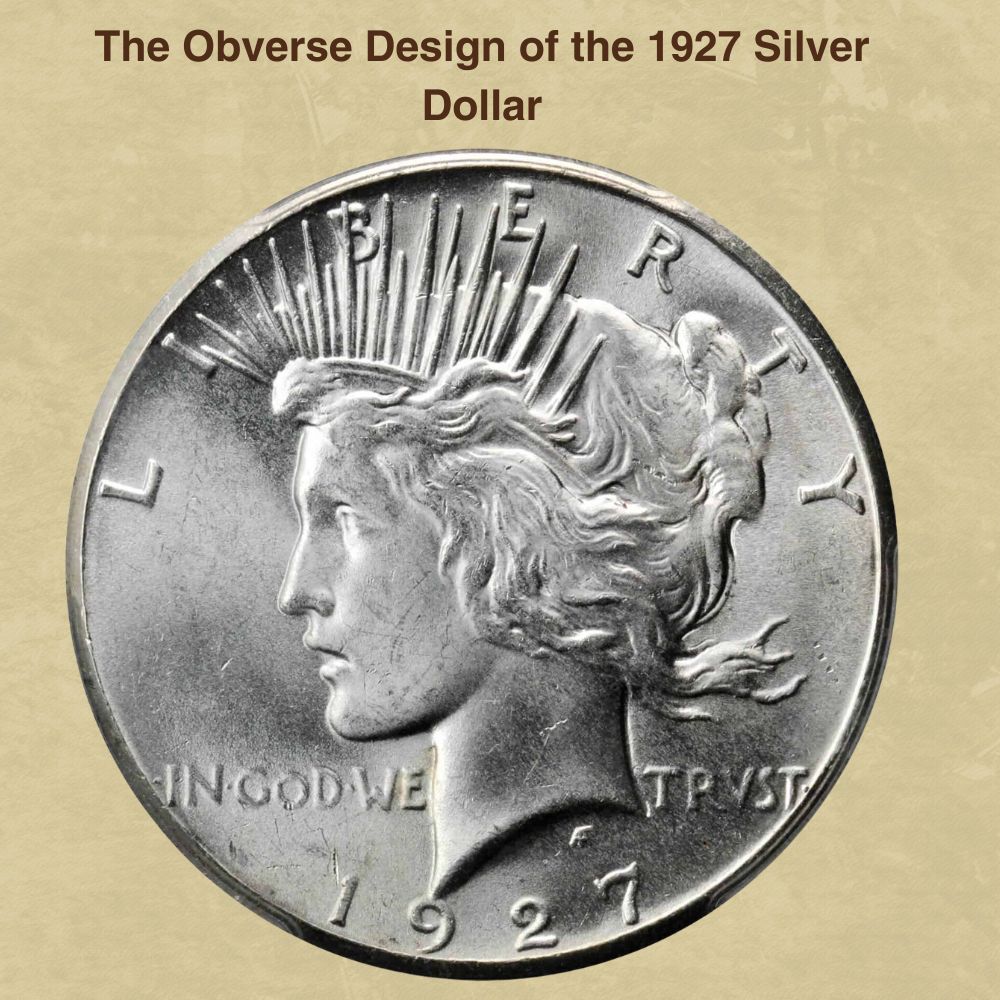 The Obverse Design of the 1927 Silver Dollar