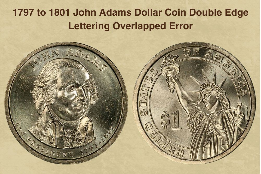 1797 to 1801 John Adams Dollar Coin Double Edge Lettering Overlapped Error