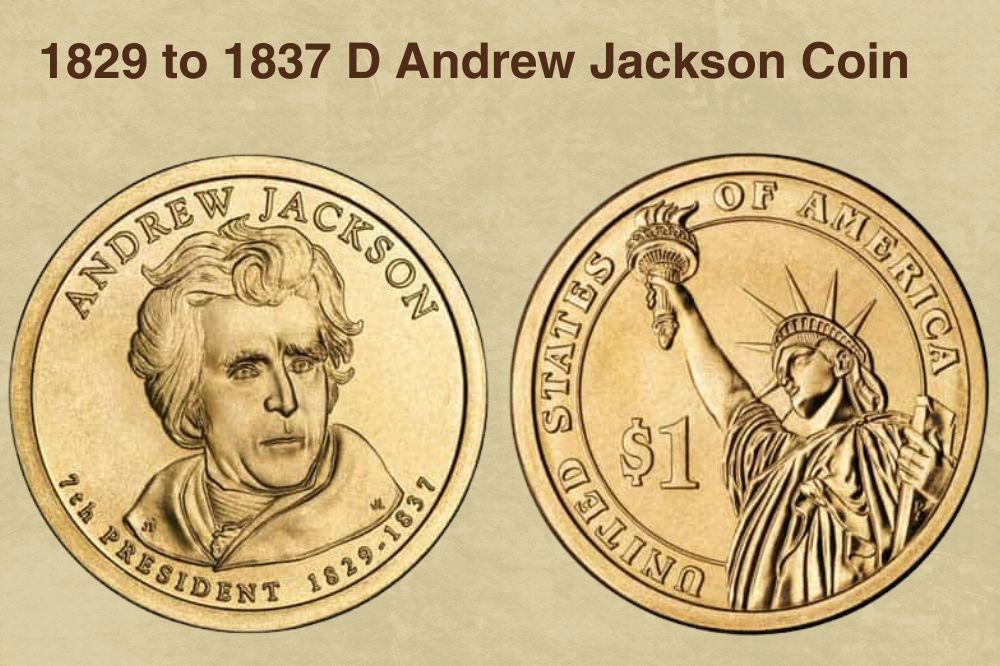 1829 to 1837 D Andrew Jackson Coin
