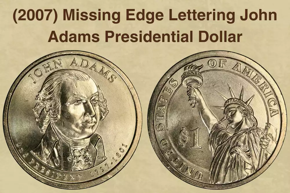 (2007) Missing Edge Lettering John Adams Presidential Dollar