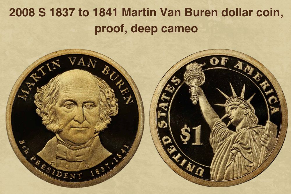 2008 S 1837 to 1841 Martin Van Buren dollar coin, proof, deep cameo value