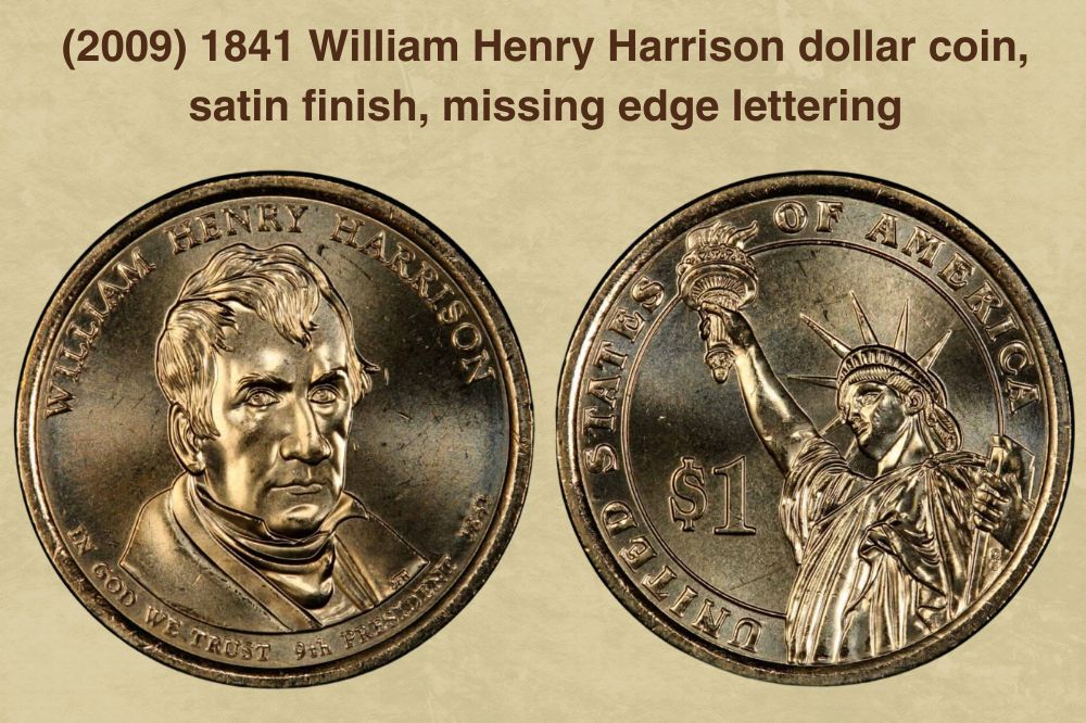 (2009) 1841 William Henry Harrison dollar coin, satin finish, missing edge lettering