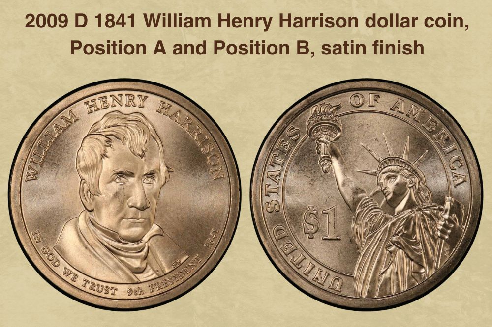 2009 D 1841 William Henry Harrison dollar coin, Position A and Position B, satin finish