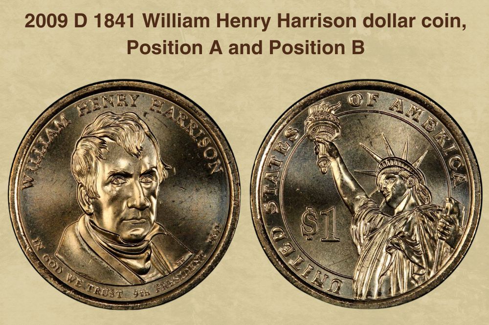 2009 D 1841 William Henry Harrison dollar coin, Position A and Position B value