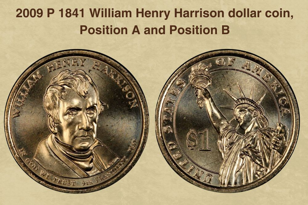 2009 P 1841 William Henry Harrison dollar coin, Position A and Position B 