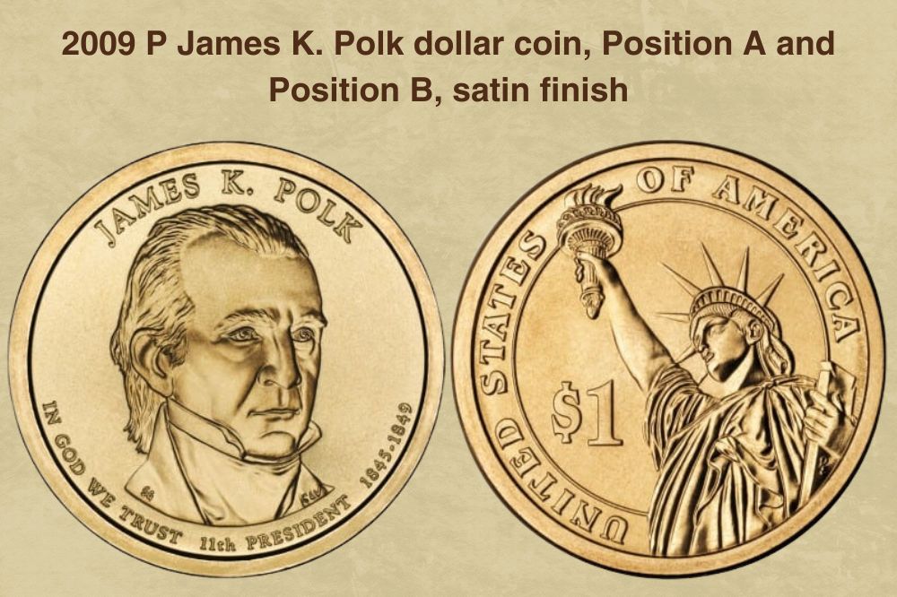 2009 P James K. Polk dollar coin, Position A and Position B, satin finish