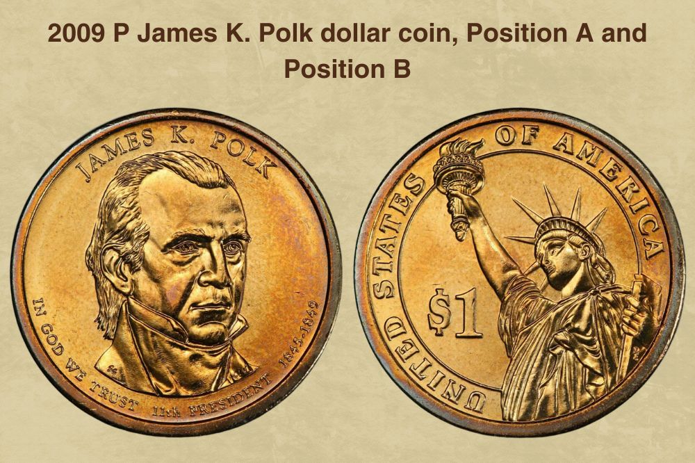 2009 P James K. Polk dollar coin, Position A and Position B