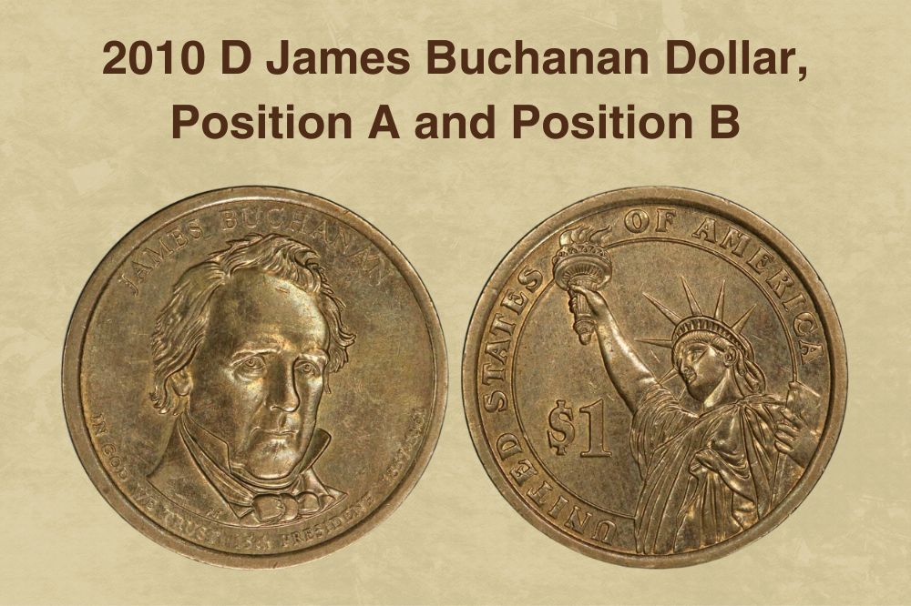 2010 D James Buchanan Dollar, Position A and Position B