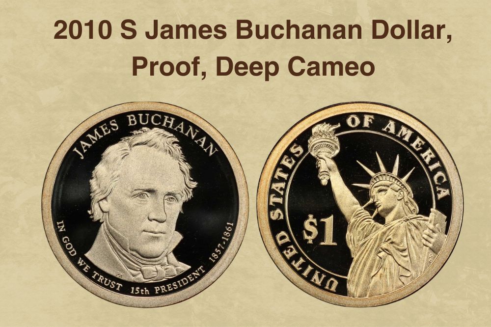 2010 S James Buchanan Dollar, Proof, Deep Cameo