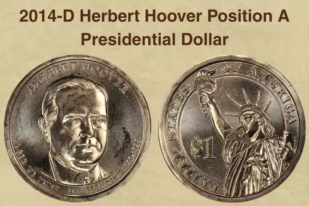 2014-D Herbert Hoover Position A Presidential Dollar