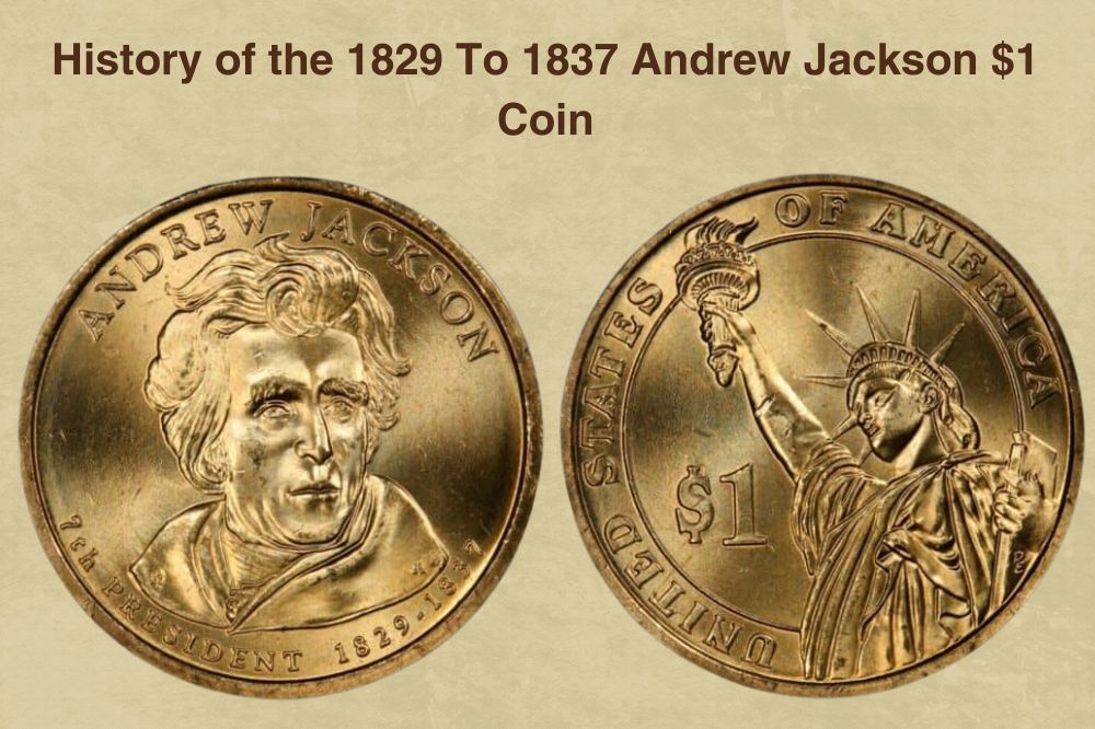 The Obverse of the 1829 to 1837 Andrew Jackson $1 Coin
