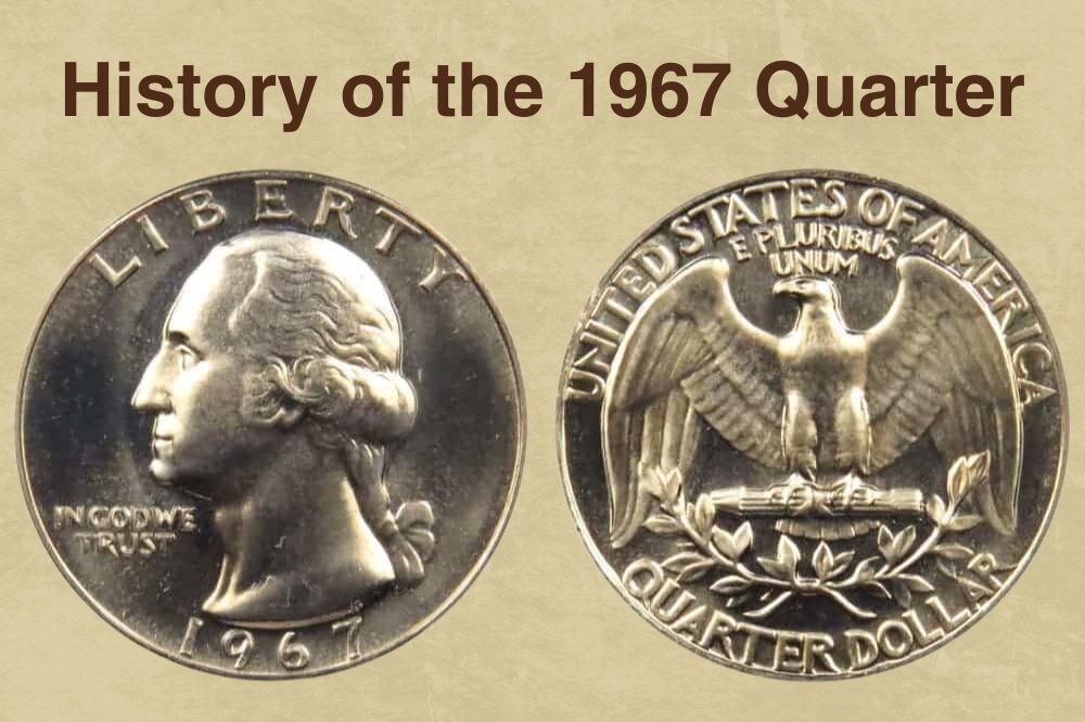 History of the 1967 Quarter