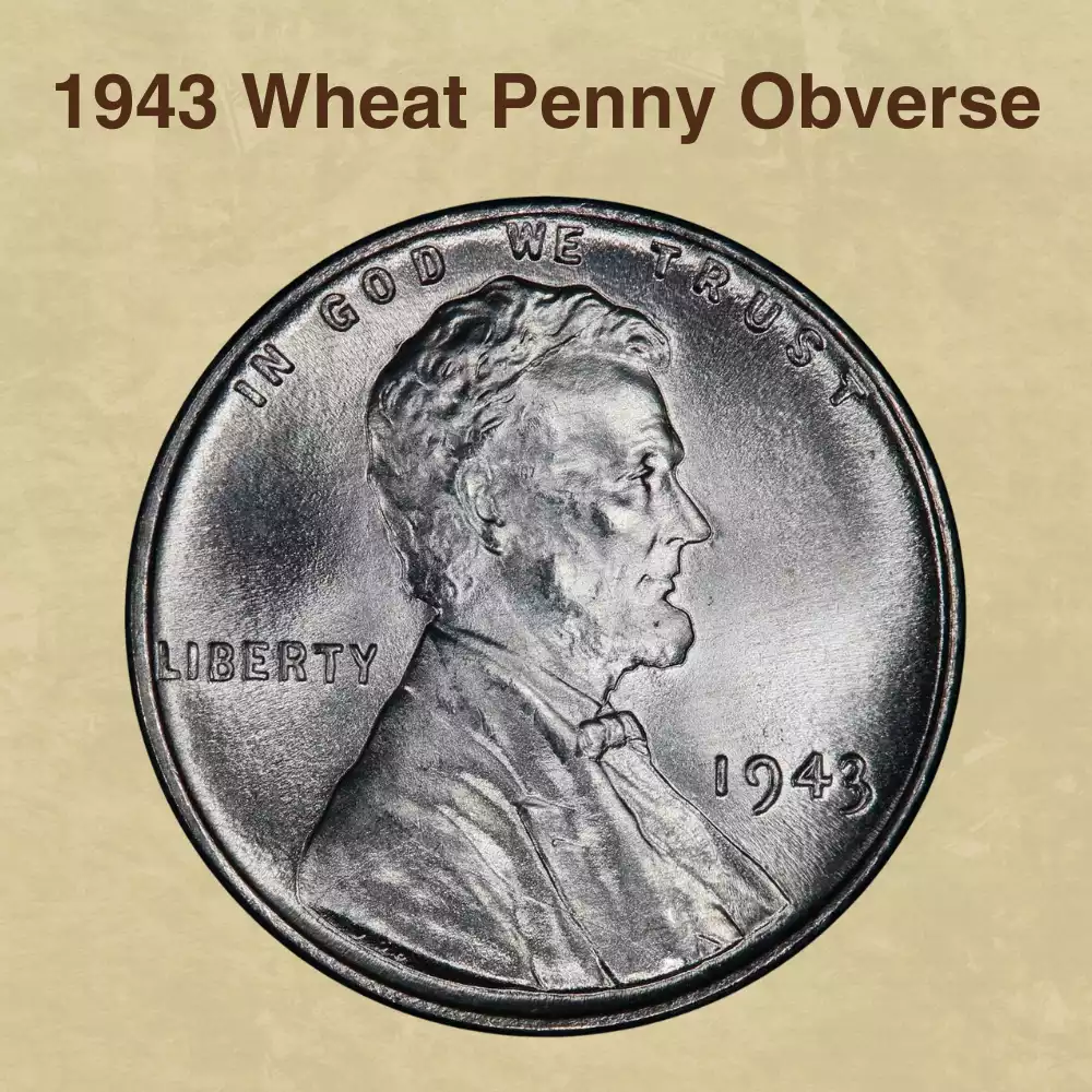 The Obverse Of The 1943 Wheat Penny