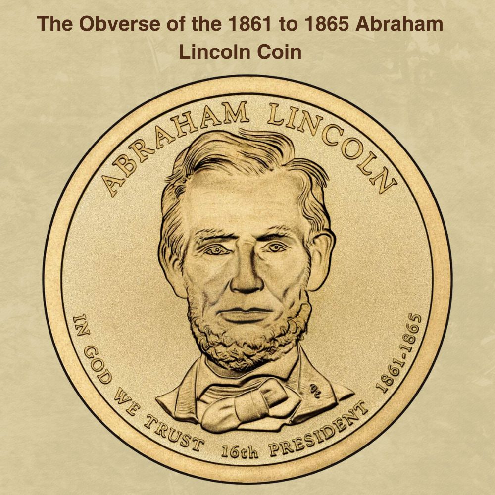 The Obverse of the 1861 to 1865 Abraham Lincoln Coin