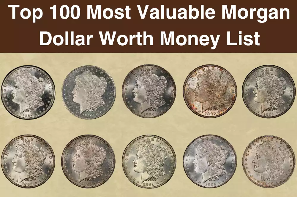 Top 100 Most Valuable Morgan Dollar Worth Money List