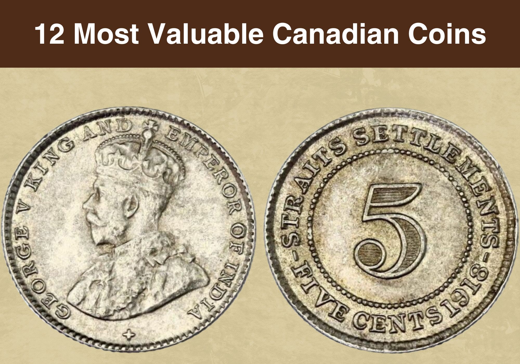 10 Most Valuable Canadian Coins & What They're Worth