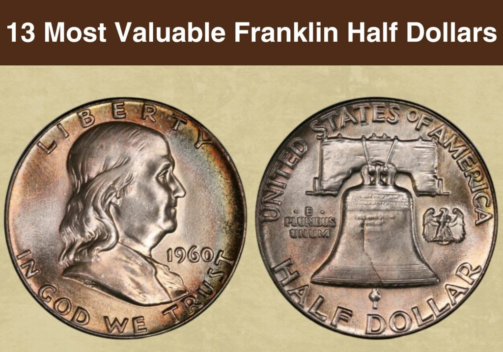 13 Most Valuable Franklin Half Dollars