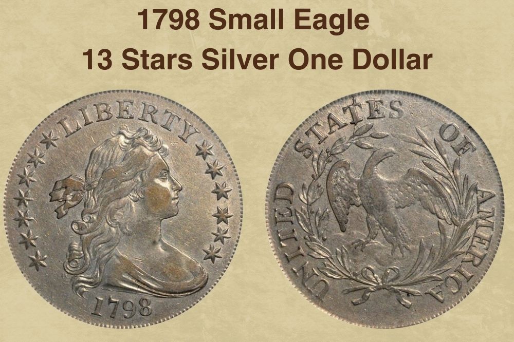 1798 Small Eagle 13 Stars Silver One Dollar