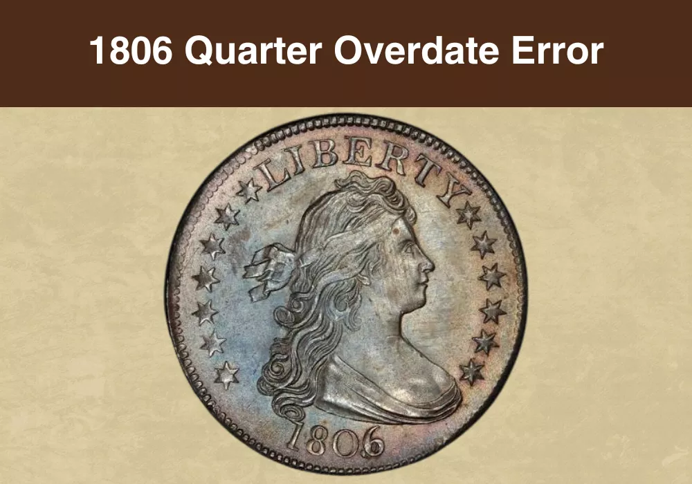 1806 Quarter Overdate Error