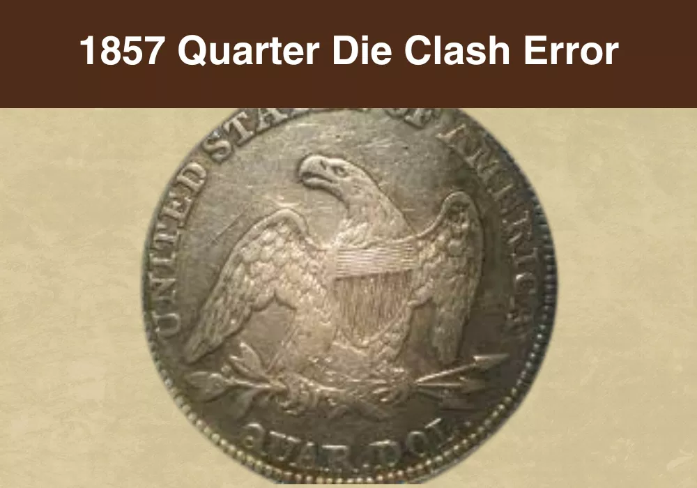 1857 Quarter Die Clash Error