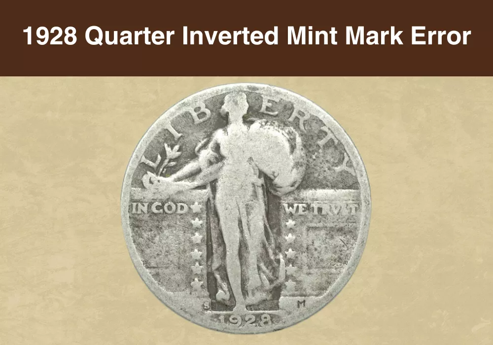 1928 Quarter Inverted Mint Mark Error