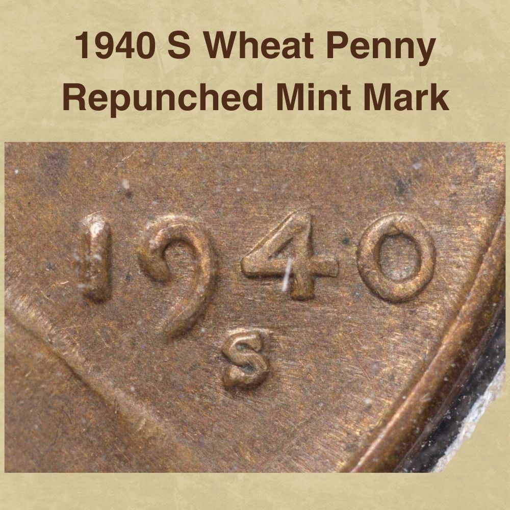 1940 S Wheat Penny, Repunched Mint Mark