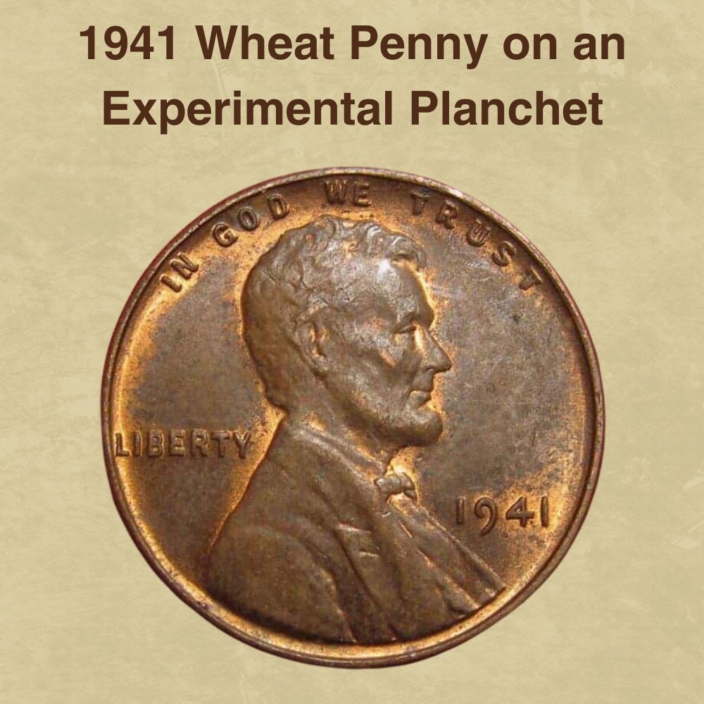 1941 Wheat Penny on an Experimental Planchet