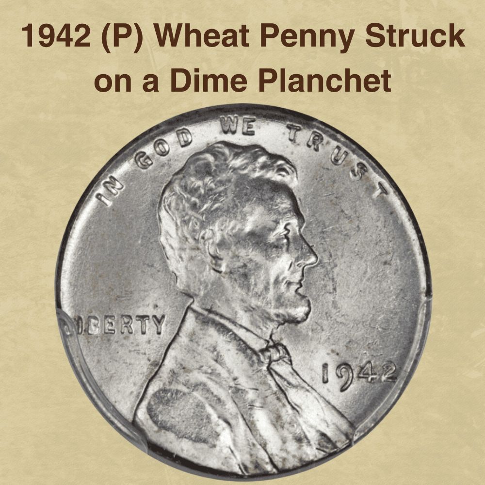 1942 (P) Wheat Penny Struck on a Dime Planchet