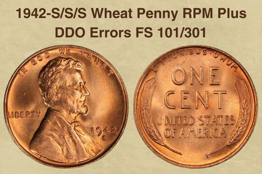 1942-S/S/S Wheat Penny RPM Plus DDO Errors FS 101/301