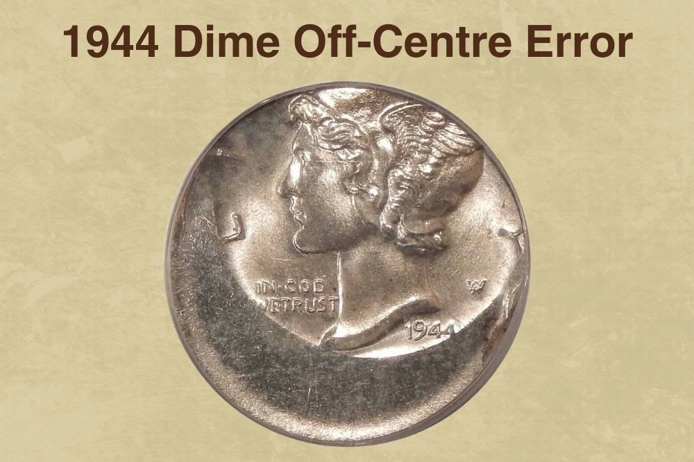 1944 Dime Off-Centre Error