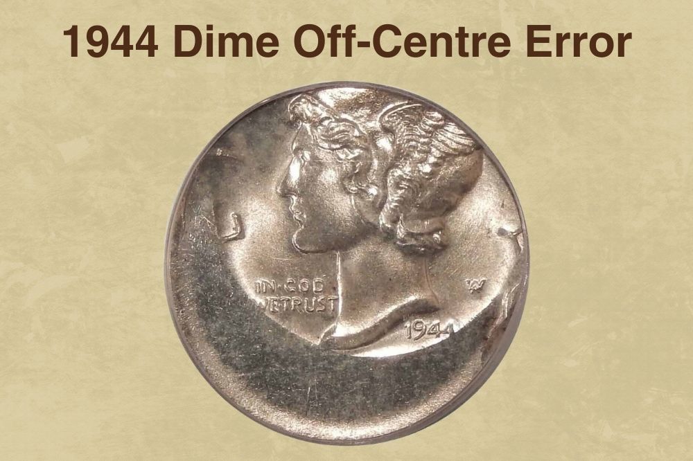 1944 Dime Off-Centre Error