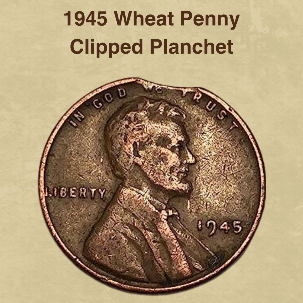 1945 Wheat Penny Clipped Planchet