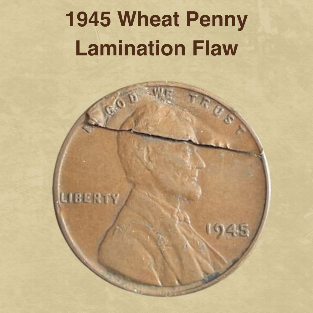 1945 Wheat Penny Lamination Flaw
