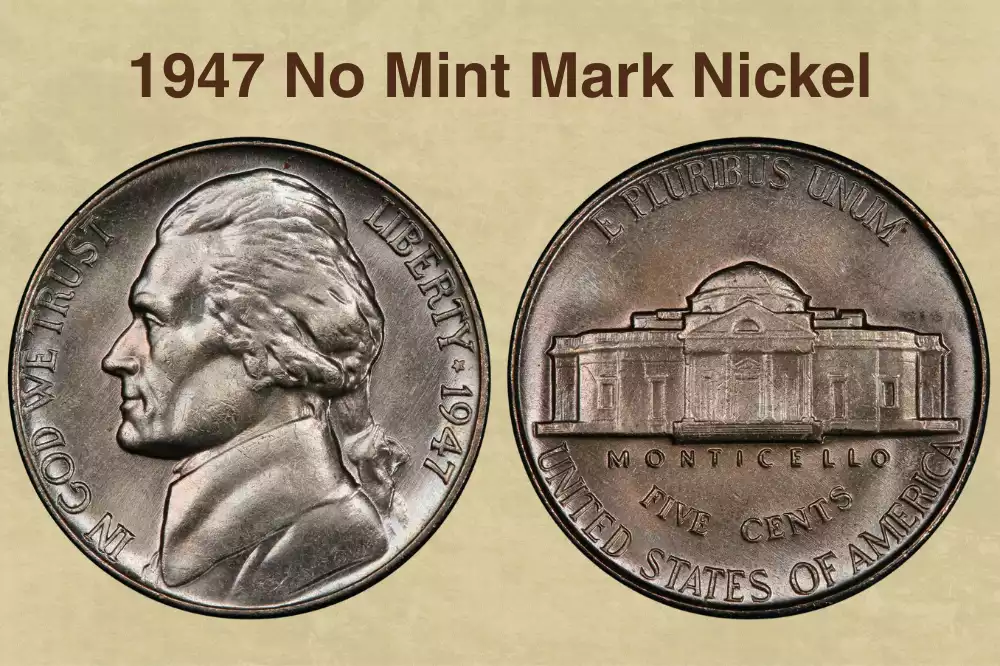 1947 No Mint Mark Nickel Value