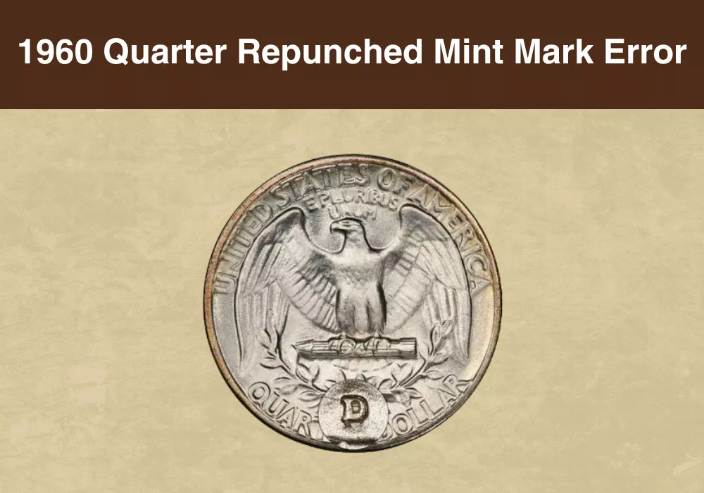 1960 Quarter Repunched Mint Mark Error