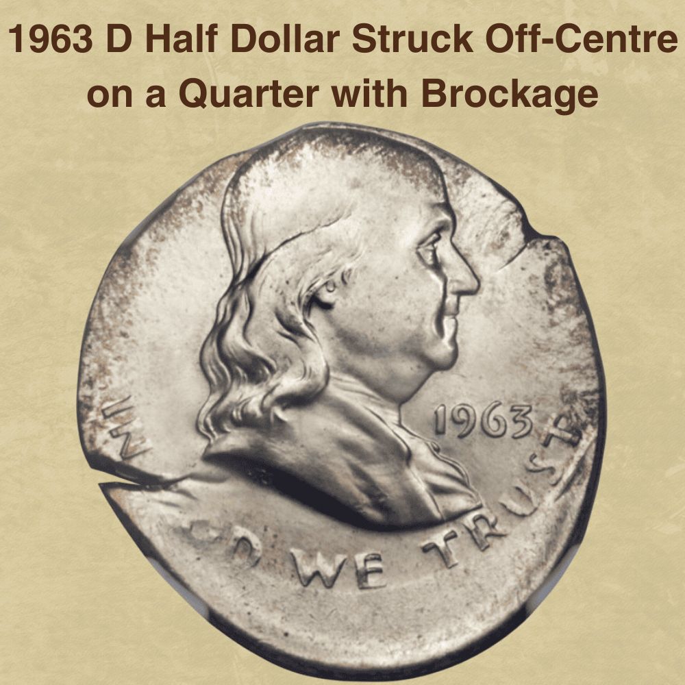 1963 D Half Dollar Struck Off-Centre on a Quarter with Brockage