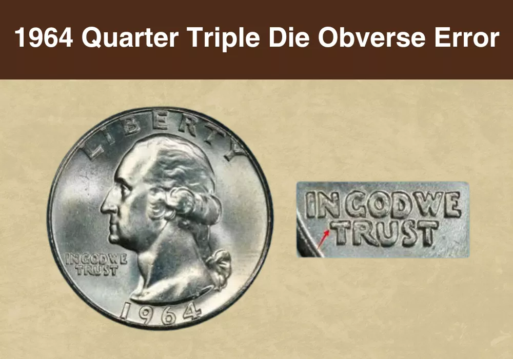 1964 Quarter Triple Die Obverse Error