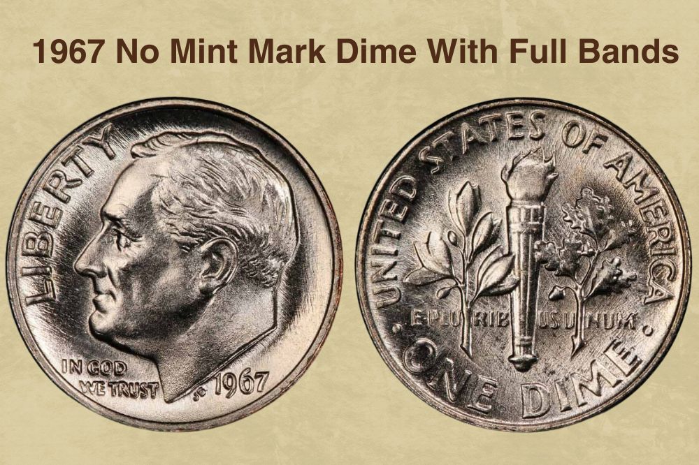 1967 No Mint mark dime with Full Bands